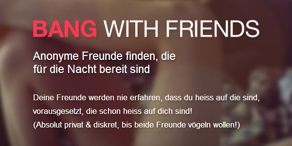 bang with friend - Anonyme Freunde finden für eine Nacht